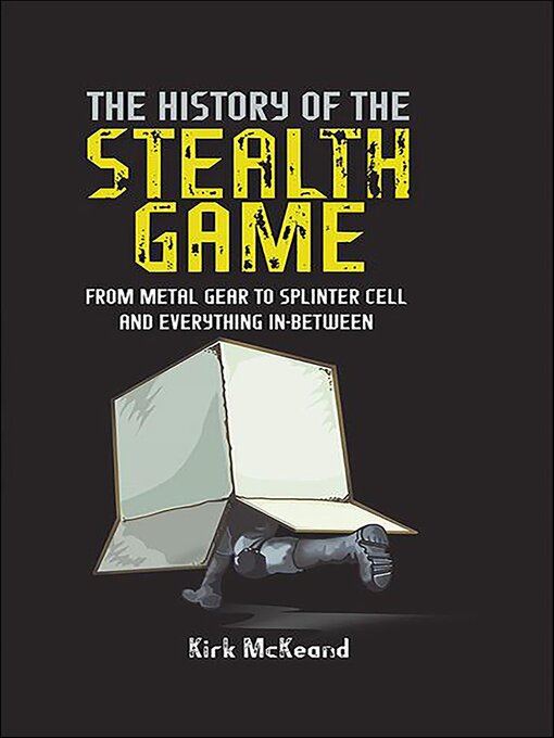 Title details for The History of the Stealth Game by Kirk McKeand - Available